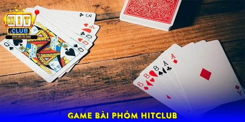 Game Bài Phỏm Hitclub Game Bài Phỏm Hitclub
