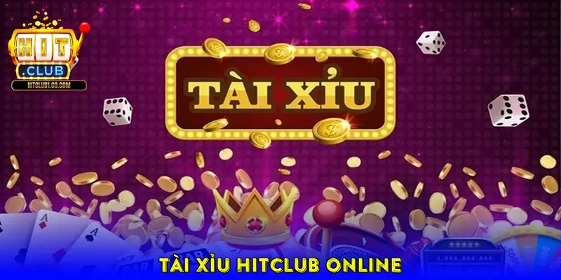 Tài Xỉu HitClub Online Tài Xỉu HitClub Online